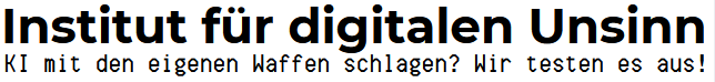 Institut für digitalen Unsinn